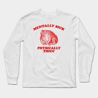 Mentally sick physically thicc Unisex Retro Cartoon T Shirt, Weird T Shirt, Meme T Shirt, Trash Panda Long Sleeve T-Shirt